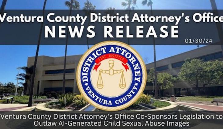 Ventura County DA Involved In Effort To Ban A-I Generated Child Pornography
