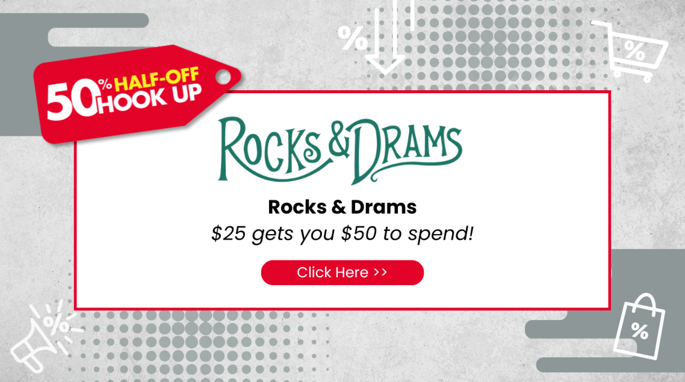 Promo HalfOffHookUp Rocksand Drams